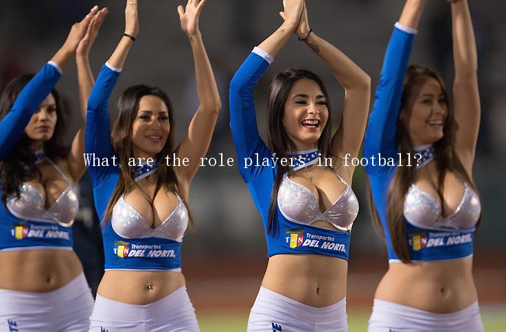 What are the role players in football?